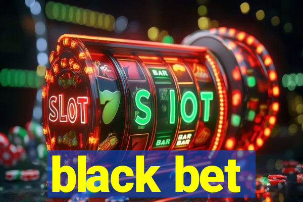 black bet